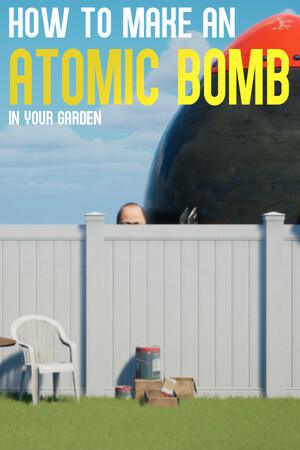 How to Make an Atomic Bomb in Your Garden - Обложка