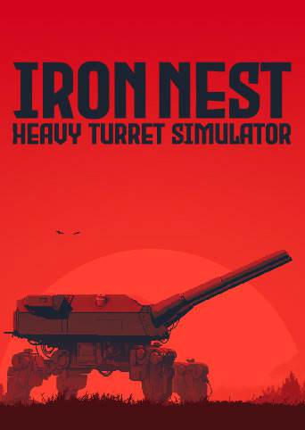 IRON NEST: Heavy Turret Simulator Beta - Обложка