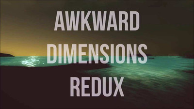 Awkward Dimensions Redux - Изображение 4