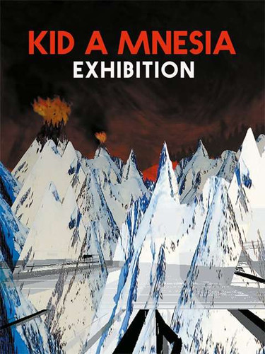 Radiohead: Kid A Mnesia Exhibition - Обложка