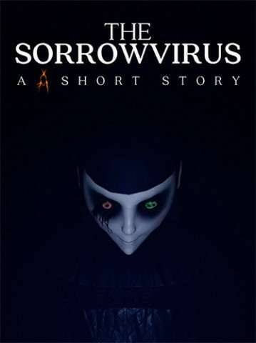 The Sorrowvirus: A Faceless Short Story - Обложка