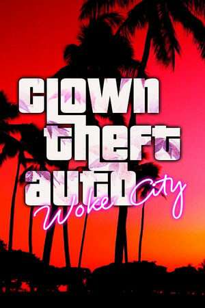 Clown Theft Auto: Woke City - Обложка