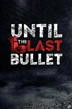 Until The Last Bullet - Обложка